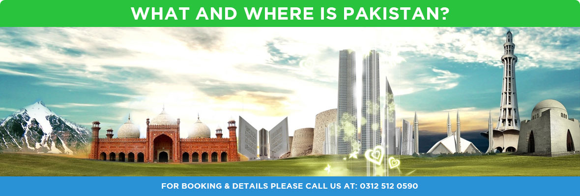 What And Where is Pakistan By Pakistan Tours and Travel