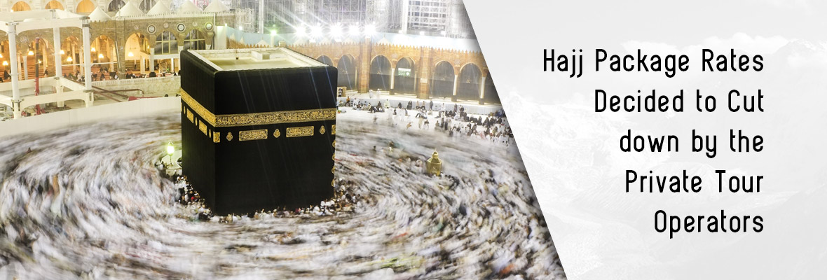 Hajj-Package-Rates-Decided-to-Cut-down-by-the-Private-Tour-Operators