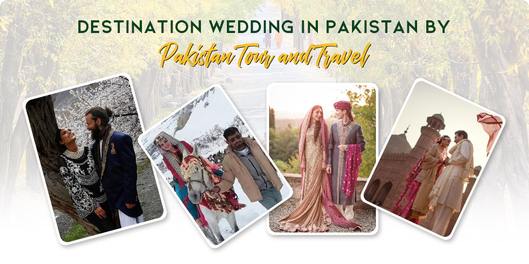Destination Wedding in Pakistan 2020