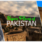 List Of Unseen Places of Pakistan!