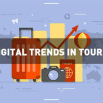 6 Digital Trends In Tourism Will Change Your Prespective of Travelling
