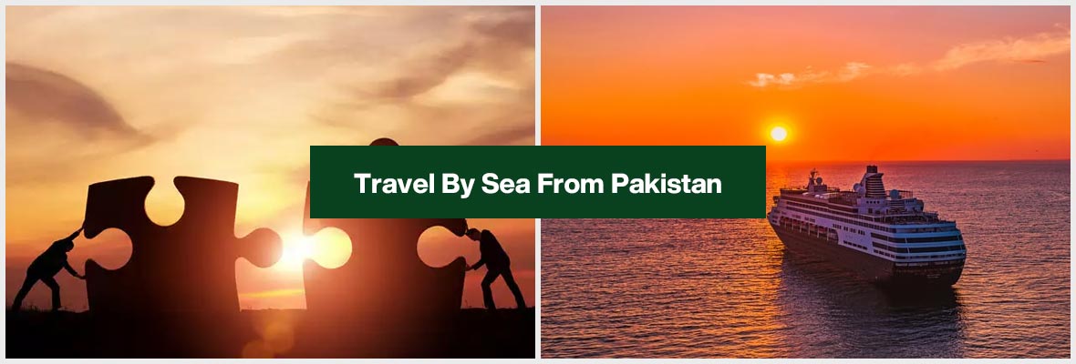 Sea Travel: Travel By Sea From Pakistan