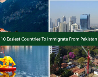 10 Easiest Countries To Immigrate From Pakistan