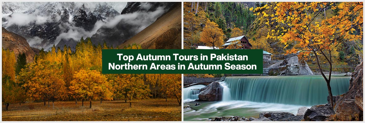  Top Autumn Tours in Pakistan-Northern Areas in Autumn Season