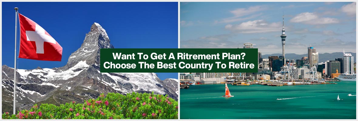 Want To Get A Ritrement Plan? Choose The Best Country To Retire