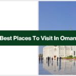 Best Places To Visit In Oman: Tourist Sites in Oman