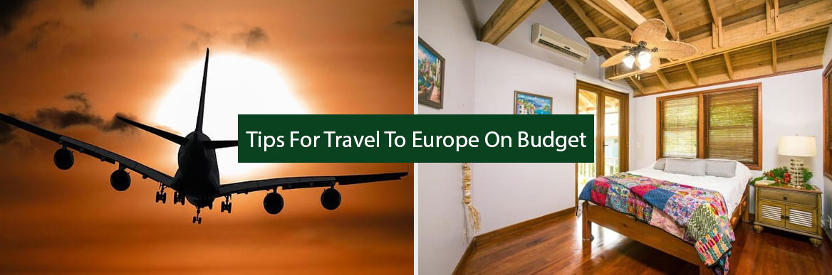 Tips For Travel To Europe On Budget