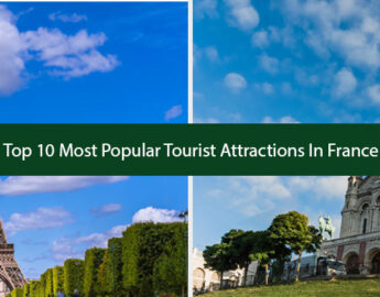 Top 10 Most Popular Tourist Attractions In France