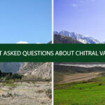 MOST ASKED QUESTIONS ABOUT CHITRAL VALLEY