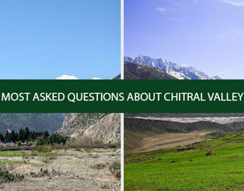 MOST ASKED QUESTIONS ABOUT CHITRAL VALLEY