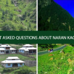 MOST ASKED QUESTIONS ABOUT NARAN KAGHAN
