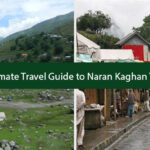 Ultimate Travel Guide to Naran Kaghan Tour