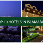 Best Staying Options in Islamabad; Top 10 Hotels in Islamabad