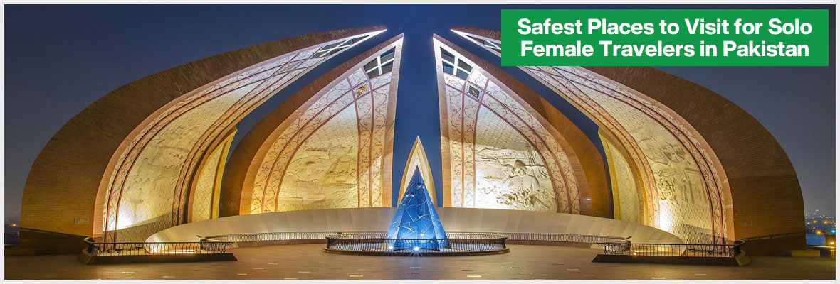 Safest Places to Visit for Solo Female Travelers in Pakistan