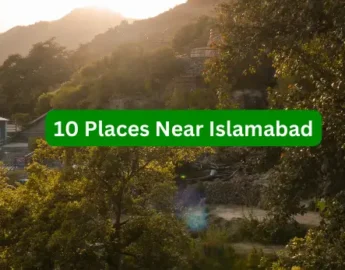 List Of 10 Places Near Islamabad To Beat The Heat Within 03 Hours Drive