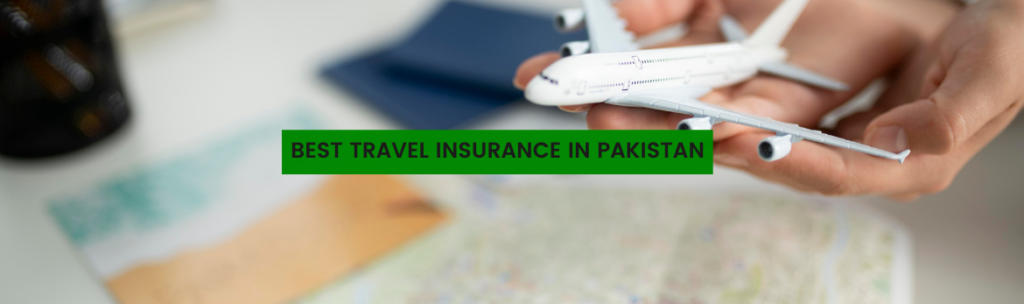 cheap travel insurance pakistan