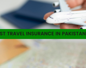 Travel Insurance in Pakistan: What You Need to Know