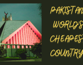 Is Pakistan The Cheapest Country In The World? why our curreny is so low. how we become the favorite country in tourist eye.