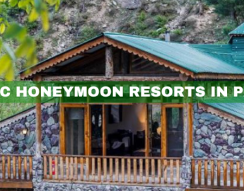Book your trip to these perfect honeymoon resorts in Pakistan with all our standard services to have a unique experience