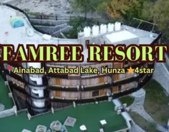 Famree Resort Hunza; Top Hotels in Northern Pakistan