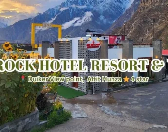 Hard Rock Hunza Hotel, Resort and villa; Best Hotels in Northern Pakistan