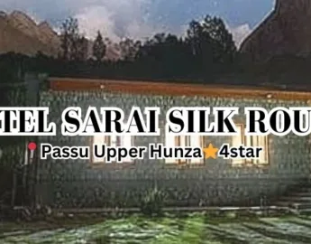 Hotel Sarai Silk Route Passu Hunza; Best hotels in Northern Pakistan