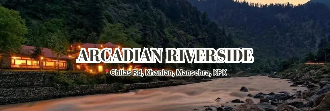 Arcadian Riverside, Best hotels in khanian, top hotels of Naran Kaghan
