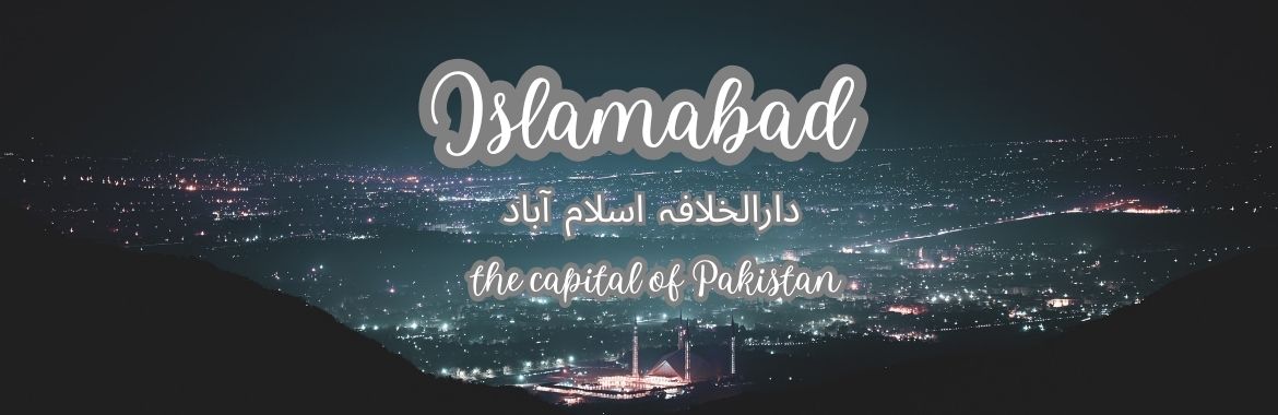 Islamabad the capital of Pakistan ; Most beautiful of the World
