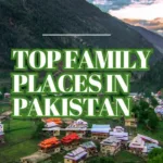 TOP 10 FAMILY PLACES IN PAKISTAN