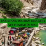 Pakistan’s Tourism Industry: Soaring to New Heights in 2024