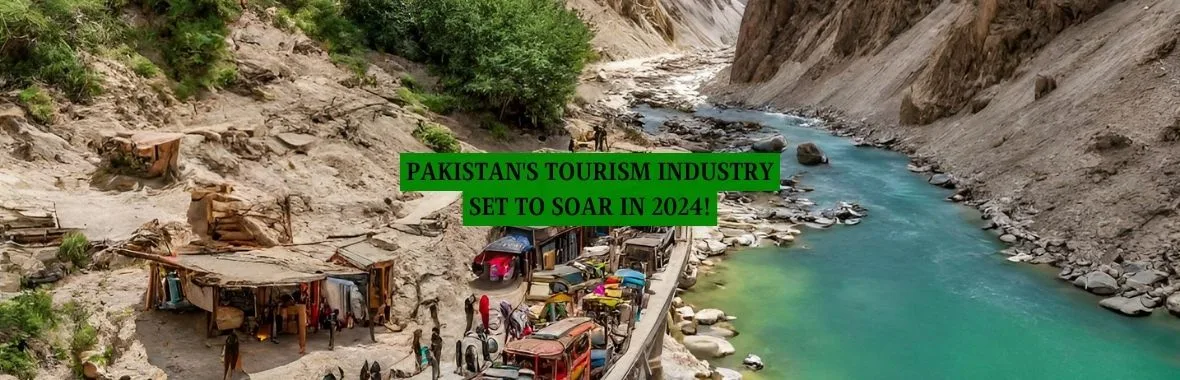 Pakistan’s Tourism Industry: Soaring to New Heights in 2024