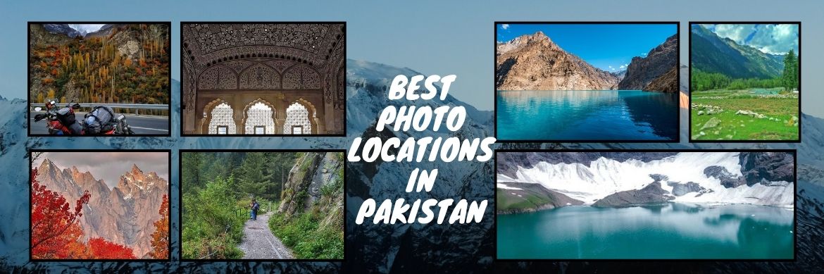 10 Best Photo Locations In Pakistan