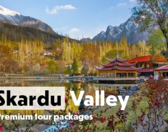 Skardu Tour Packages 2024 - Skardu By Air: Grab Skardu Valley tours with our hassle free services from Islamabad, lahore & Karachi