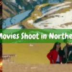Dramas & movies shot in northern pakistan ; Top 5 Northern Pakistan Locations That Stole the Show in Pakistani Dramas and Movies