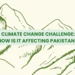 Understanding the Effects of Climate Change in Pakistan- Pakistan Tour n Travel