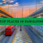 Top Places in Rawalpindi You Should Visit - Pakistan Tour and Travel