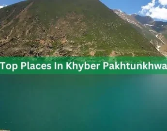 Best Places in KPK You Should Visit With Family - Pakistan Tour n Travel