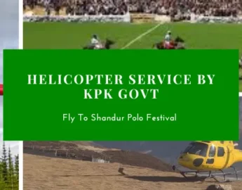 Helicopter Service By KPK Govt For Shandur Polo Festival 2024 - Pakistan Tour and travel