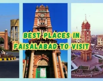 Top Places To Visit in Faisalabad: A Comprehensive Guide - Pakistan Tour and Travel