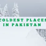 Top 10 Coldest Places in Pakistan - Winter Tours in Pakistan - Pakistan tour and travel
