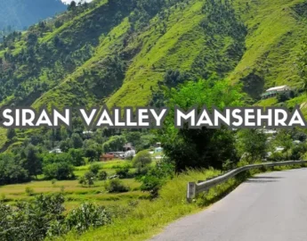 Siran Valley Manshera – A Beautiful Valley in KPK - Pakistan Tour n Travel