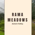 Rama Meadows & Rama Lake - Hidden Beauty - Pakistan tour n travel