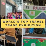 List of World's Top Travel Trade Show 2025 - Pakistan tour and travel