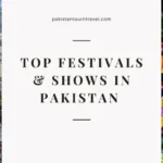 Top Festivals & Shows in Pakistan - Pakistan Tour n travel