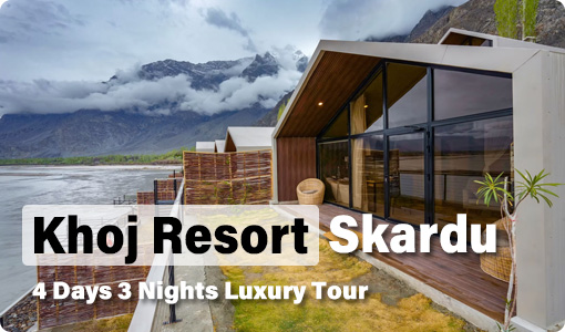 Khoj-Resort-Skardu-4-Days-Tour