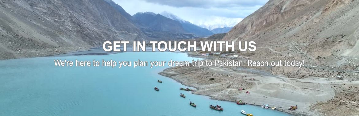 contact us - pakistan tour and travel for your customized tour plan for families and couples - each tour is specially designed for you