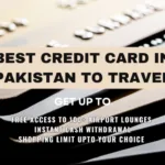 Best Credit Cards for Travel in Pakistan 2026: Top Picks, Benefits, and Application Guide - Pakistan tour n travel