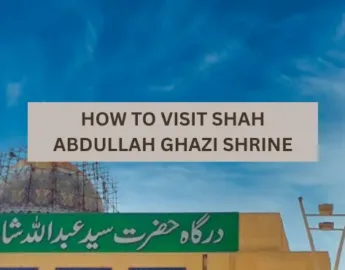 Do you know how to Visit Abdullah Shah Ghazi Shrine in Karachi, here are the tips, directions and insight stories - pakistan tour and travel