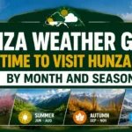 Hunza Weather Guide 2026: Best Time to Visit Hunza Valley for Families, Couples & Road Trips - book your hunza tour now with us and get a hassle free trip with our amazing services in lowest price possible