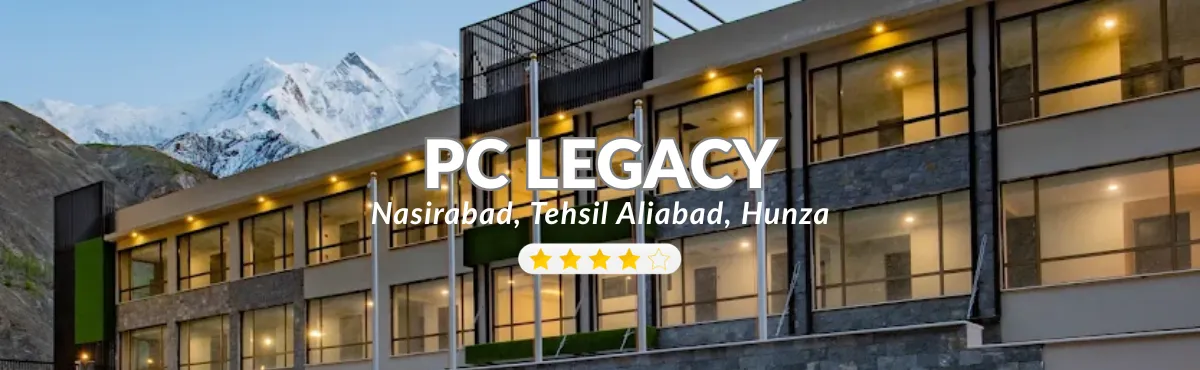 PC Legacy Nasirabad Book your stay at PC Legacy Nasirabad Hunza where you will get all the 4 star service at the best rates